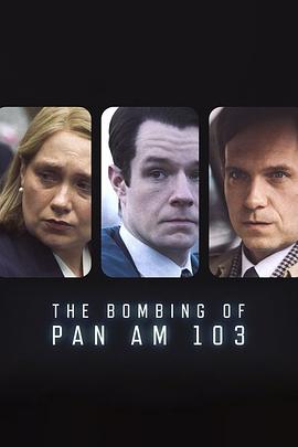 51吃瓜网《泛美航空103航班爆炸案 The Bombing of Pan Am 103》免费在线观看
