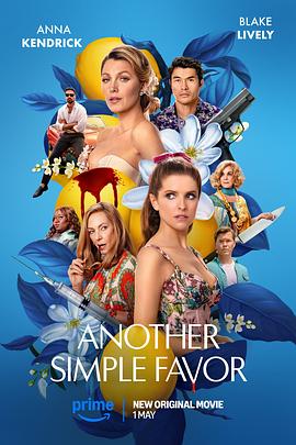 51吃瓜爆料网《再帮个小忙 Another Simple Favor》免费在线观看